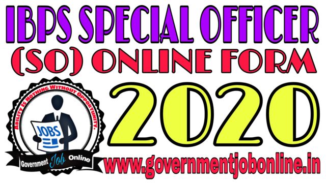 IBPS SO X Online Form 2020, IBPS SO XI 2021 Online Form