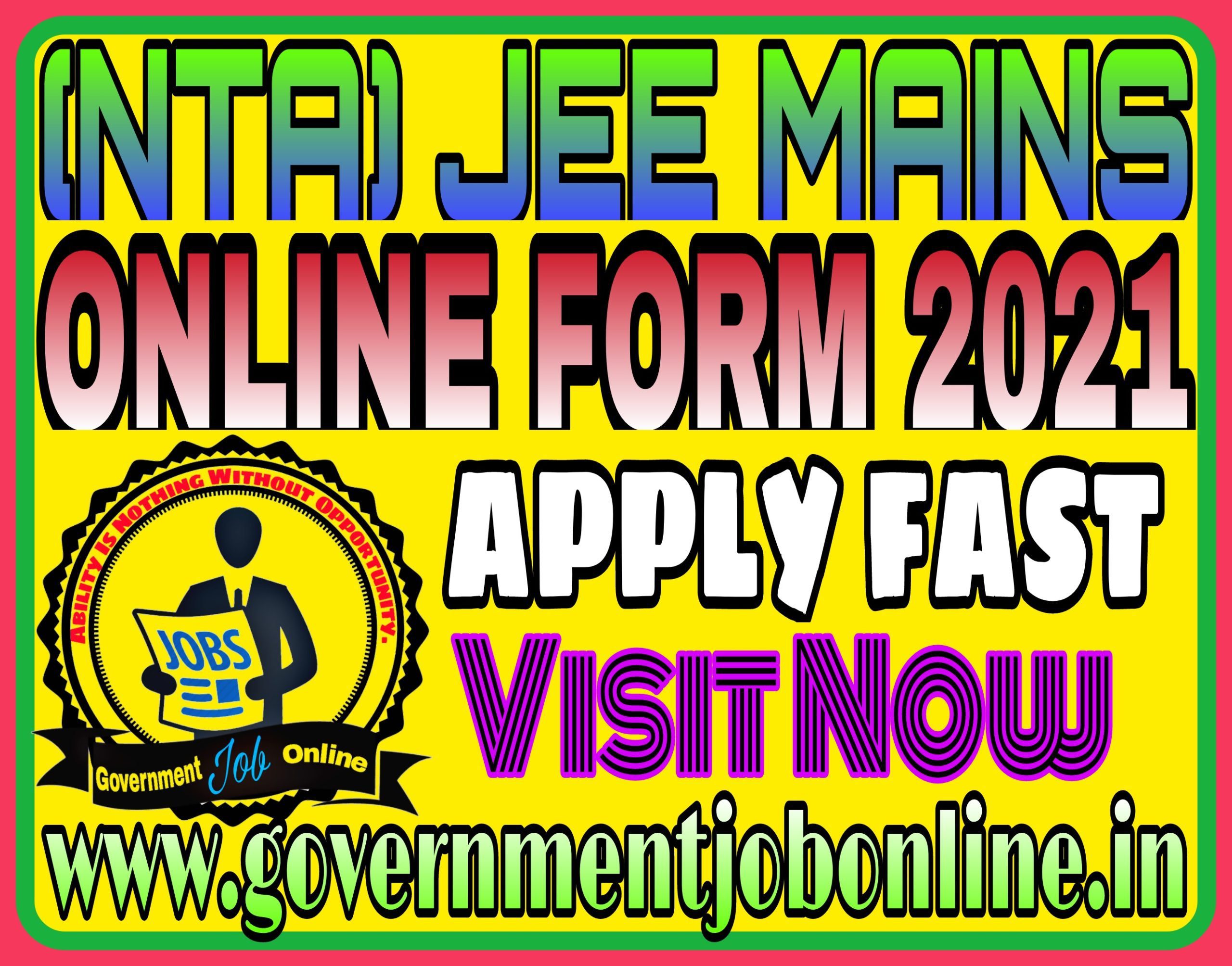 NTA JEE Mains Online Form 2021, NTA JEE Mains Phase II Online Form 2021