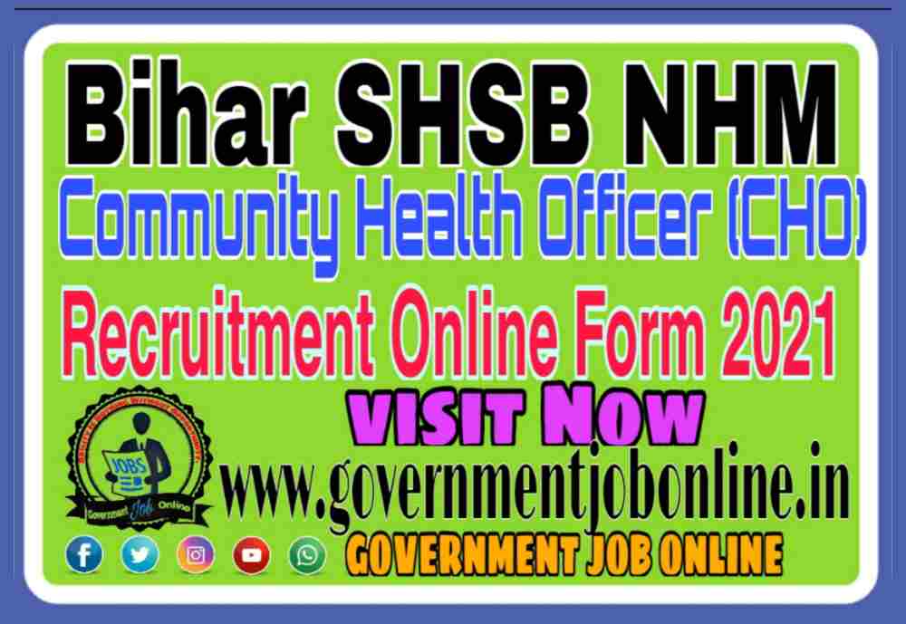 Swastha Vibhag Bihar SHSB CHO Online Form 2021, Bihar SHSB CHO Recruitment 2021