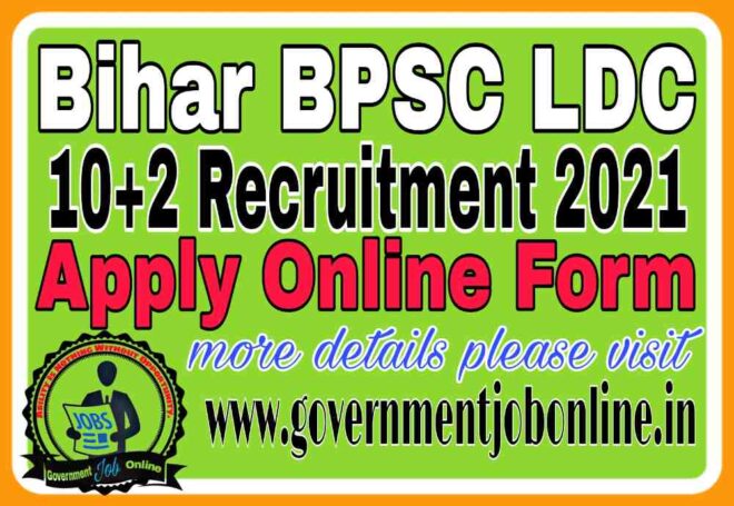 Bihar BPSC LDC Online Form 2021 Apply Now Fast