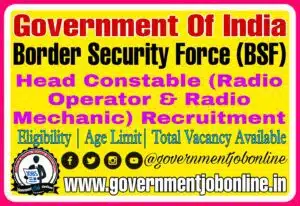 BSF Head Constable Recruitment 2022 RO / RM for 1312 Posts BSF Head Constable Recruitment 2022 RO / RM for 1312 Posts