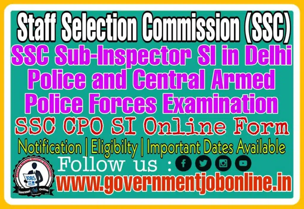 SSC CPO SI 2022 Online Form SSC CPO SI 2022 Online Form