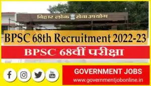 Bihar BPSC 68th Recruitment 2022 Bihar BPSC 68th Pre Exam Online Form 2022 | Notification