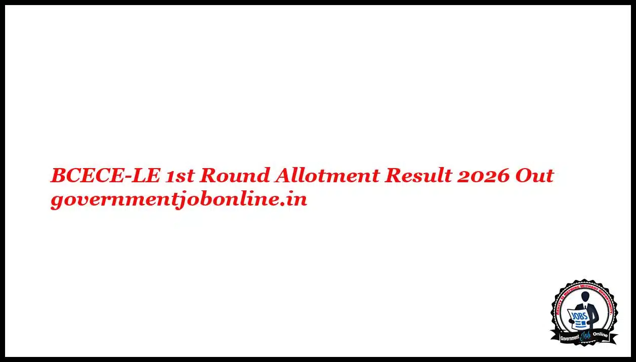 BCECE-LE 1st Round Allotment Result 2026 Out 1 BCECE-LE 1st Round Allotment Result 2026 Out