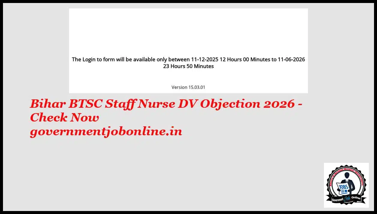 Bihar BTSC Staff Nurse DV Objection 2026 - Check Now 1 Bihar BTSC Staff Nurse DV Objection 2026 - Check Now