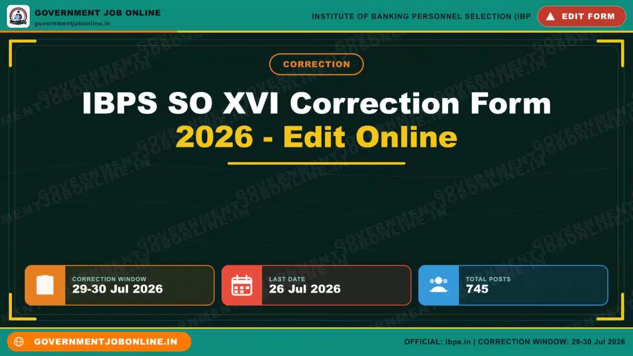 IBPS SO XVI Correction Form 2026 – Edit Online 1 IBPS SO XVI Correction Form 2026 – Edit Online