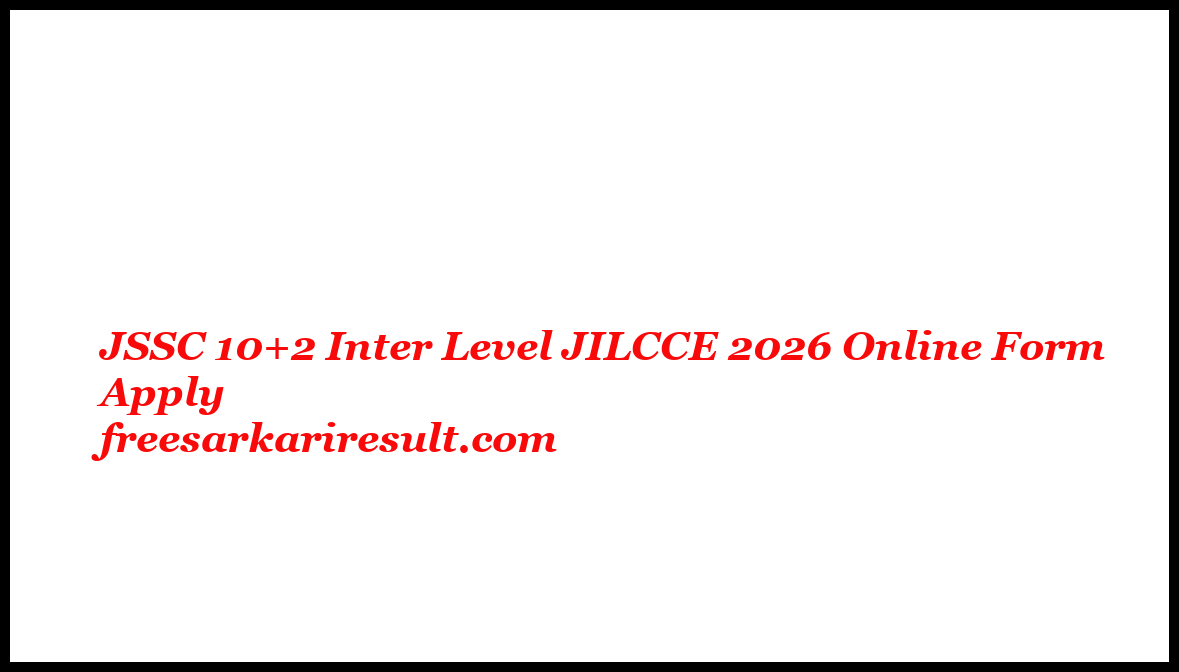 JSSC 10+2 Inter Level JILCCE 2026 Online Form Apply
