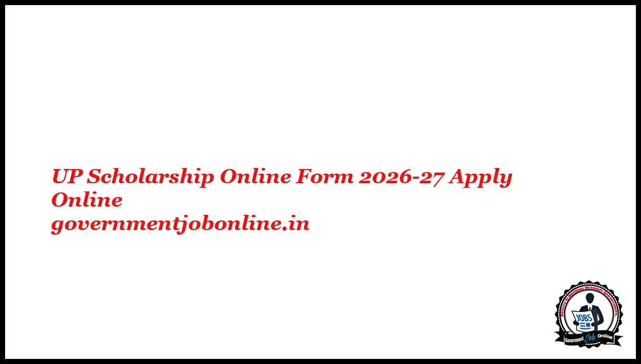 UP Scholarship Online Form 2026-27 Apply Online 1 UP Scholarship Online Form 2026-27 Apply Online